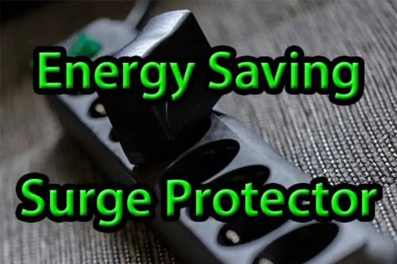 Surge Protector that Saves Energy
