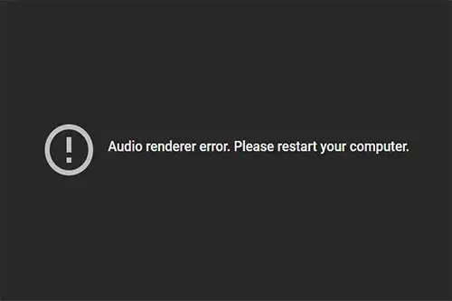 How to fix audio renderer error on YouTube