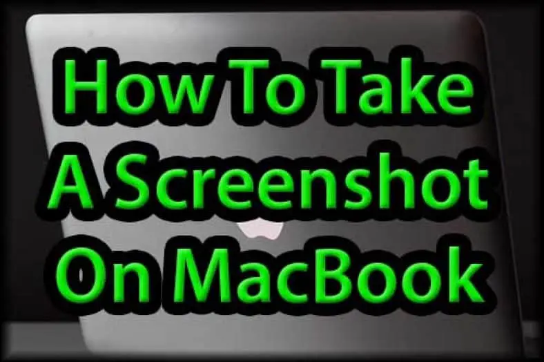 How To Take A Screenshot On MacBook