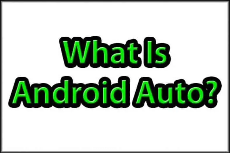 What Is Android Auto App