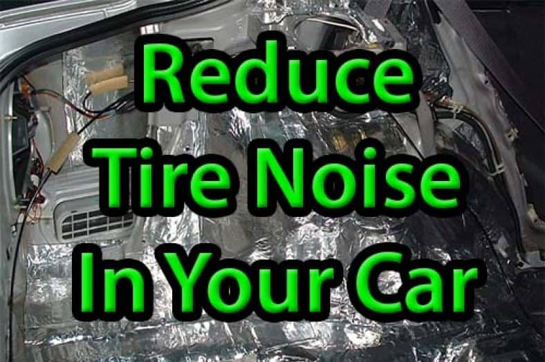 How to Reduce Tire Noise in Car