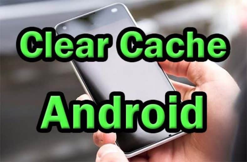 Clearing cache in Android phone