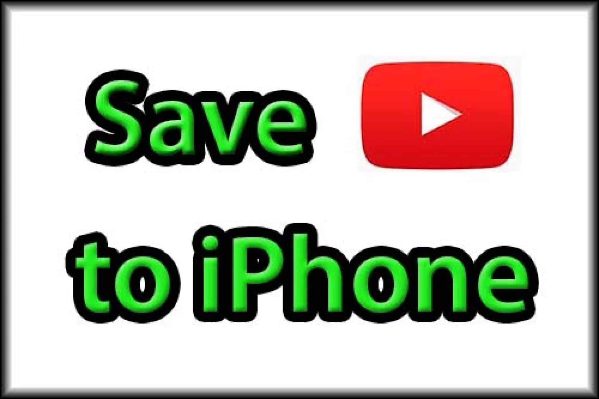 save youtube video to iphone