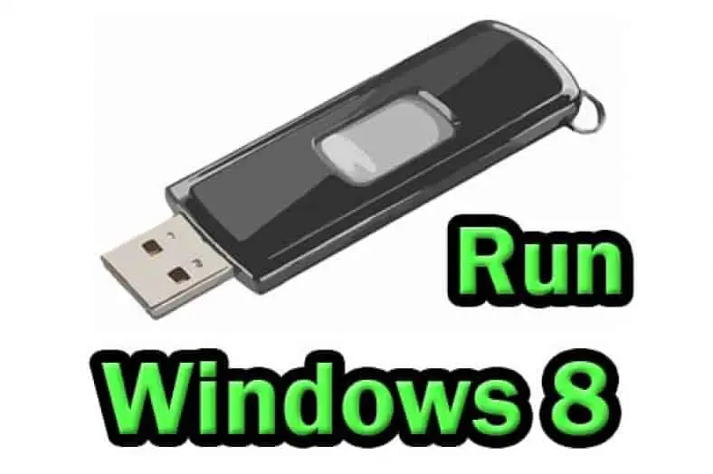 How to install and run Windows 8 from USB drive