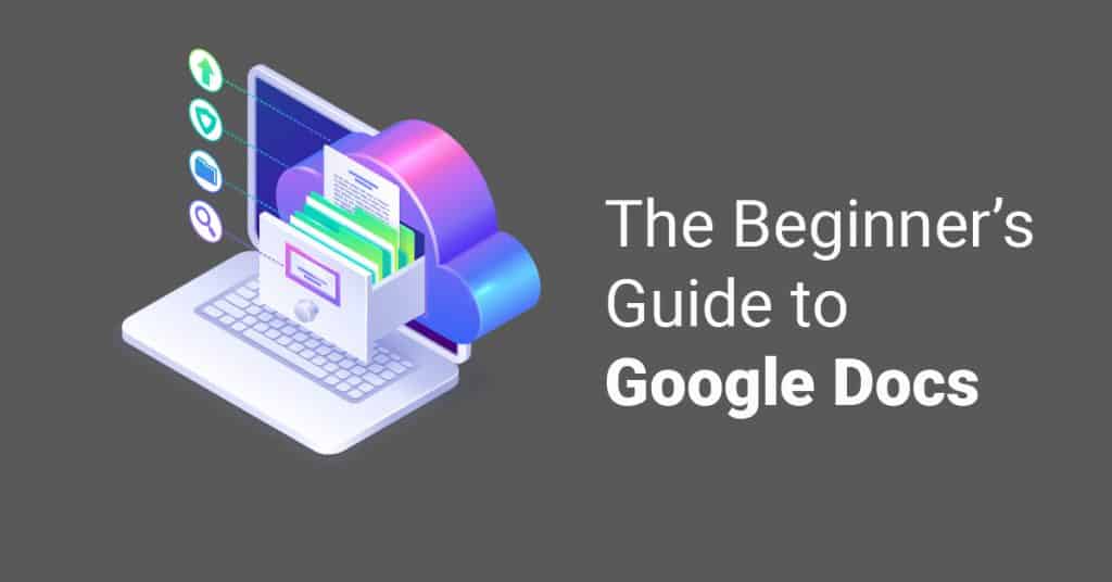 The Beginner’s Guide To Google Docs - Turbo Gadget Reviews